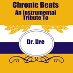 cover: Kind Hip Hop Djs - Chronic Beats: An Instrumental Tribute To Dr Dre