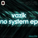 cover: Vazik - No System EP