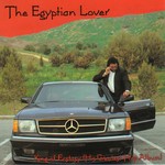 cover: The Egyptian Lover - King Of Ecstasy (His Greatest Hits Album)