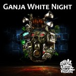 cover: Ganja White Night - Ganja White Night