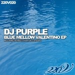 cover: Dj Purple|Sam Diego - Blue Mellow Valentino EP