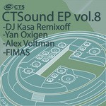 cover: Alex Voltman|Dj Kasa Remixoff|Fimas|Yan Oxygen - CTSound EP Vol 8