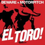 cover: Beware & Motorpitch - El Toro EP