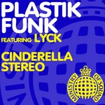 cover: Lyck|Plastik Funk - Cinderella Stereo