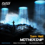 cover: Sam Hell - Mothership Mixes