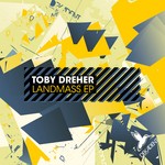 cover: Toby Dreher - Landmass EP