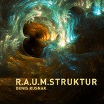 cover: Denis Rusnak - Raumstruktur