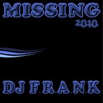 cover: Dj Frank - Missing 2010