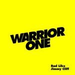 cover: Warrior One - Bad Like Jimmy Cliff