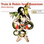 cover: Trulz & Robin|Baseman - She's Dancing