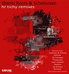 cover: Shanti Roots|Scheibosan - Hr Tichy (remixes)