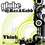 cover: Globe By Dj Max & Gabb - Think