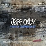 cover: Jeff Only - A State Of Determination EP