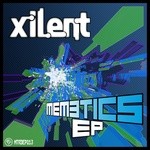 cover: Xilent - Memetics EP