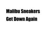 cover: Malibu Sneakers - Get Down Again