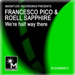 cover: PICO, Francesco|Roell Sapphire - We're Half Way There