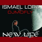 cover: Dj Mofly|Lora, Ismael - New Life