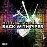 cover: Dj Cyrus|Perplexer - Back With Pipes