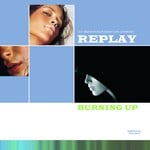 cover: Replay - Burning Up