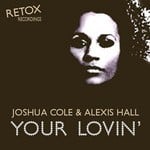 cover: Alexis Hall|Cole, Joshua - Your Lovin'