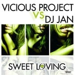 cover: Vicious Project|Dj Jan - Sweet Loving