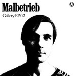 cover: Malbetrieb - Malbetrieb PRESENTS Gallery EP 0 2