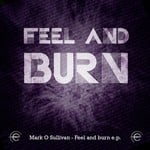 cover: Mark O Sullivan - Feel & Burn