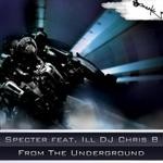 cover: Ill Dj Chris B|Specter - From The Underground