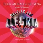 cover: Tony Moran & Rick Sena|Zhana Saunders - Waiting For Alegria