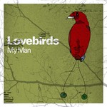 cover: Lovebirds - My Man