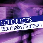 cover: Coco & Loris - Blau Heisst Tanzen