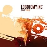 cover: Lobotomy Inc - Take Your