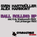 cover: Sven Hartmuller & Alex Harmony - Ball Rolling