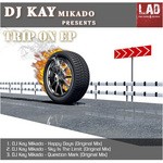 cover: DJ Kay Mikado - Trip On