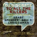 cover: Dj Discrete - To All The Killers