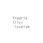 cover: Fredrik Liiv - Loveism