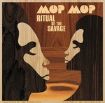 cover: Mop Mop - Ritual Of The Savage