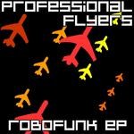 cover: Professional Flyers - Robofunk EP