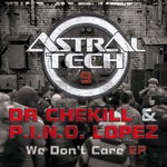 cover: Dr Chekill|Pino Lopez - We Don't Care EP