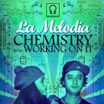 cover: La Melodia - Chemistry