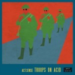 cover: Act Sense - Troops On Acid