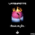 cover: Latourette - Brain On Fire EP