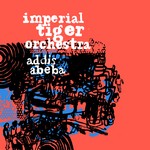 cover: Imperial Tiger Orchestra - Addis Abeba