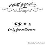 cover: Aimee Sol|But & Memo|Fenena Garcia Mijas|Haas, Guenter|Minusblue - Real Groove Lounge Part 6 (Only For Collectors selected by Faris Al Hassoni)