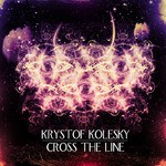 cover: Krystof Kolesky - Cross The Line (remixes)