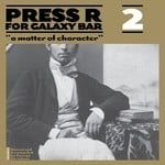 cover: Various - Press R For Galaxy Bar 2: "A Matter Of Character"