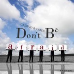 cover: Cassino & Laben - Don't Be Afraid