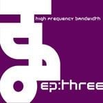 cover: High Frequency Bandwidth - EP:three