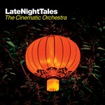 cover: Cinematic Orchestra, The|Various - Late Night Tales: The Cinematic Orchestra (unmixed tracks)