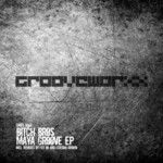 cover: Bitch Bros - Maya Groove EP